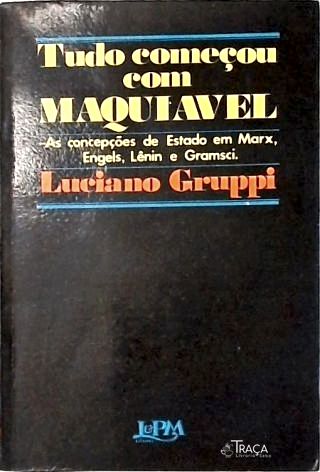 Tudo Começou com Maquiavel