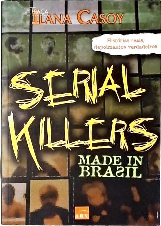 Serial Killers Made In Brasil