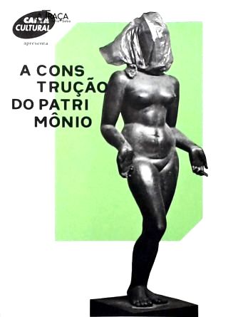 A Construção do Patrimônio