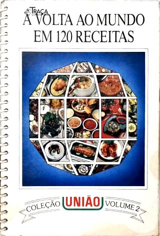 A Volta Ao Mundo em 120 Receitas