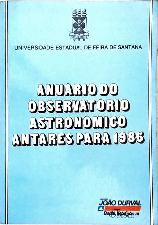 Anuário do Observatório Astronômico Antares para 1985