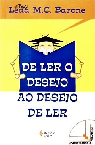 De Ler o Desejo Ao Desejo de Ler