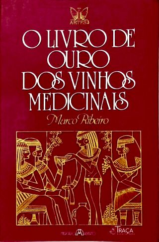 O Livro de Ouro dos Vinhos Medicinais (autografado)