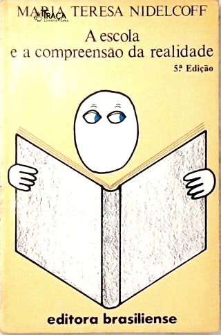 A Escola e a Compreensão da Realidade