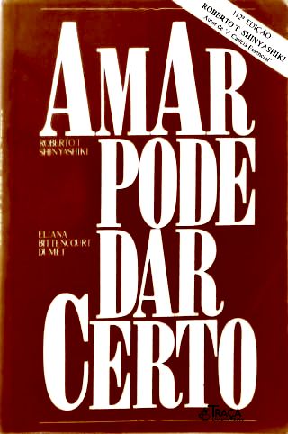 Amar Pode Dar Certo