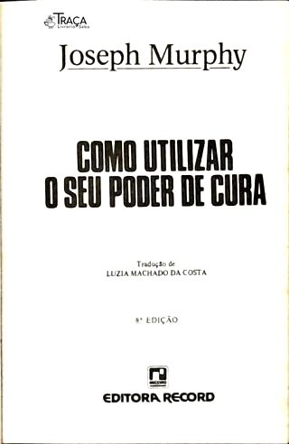 Como Utilizar o Seu Poder de Cura