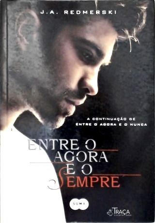 Entre o Agora e o Sempre