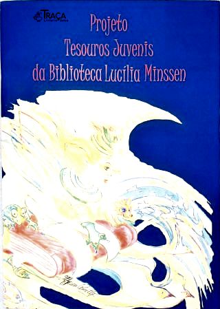Projeto Tesouros Juvenis da Biblioteca Lucília Minssen