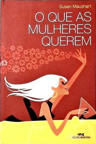O Que as Mulheres Querem