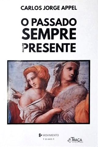 O Passado Sempre Presente