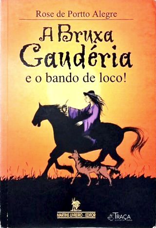 A Bruxa Gaudéria e o Bando de Loco!