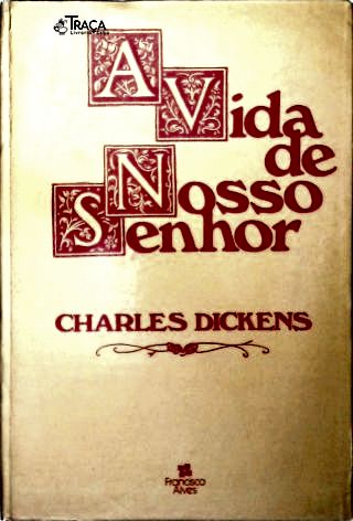 A Vida de Nosso Senhor