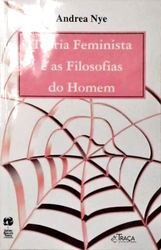 Teoria Feminista e as Filosofias do Homem
