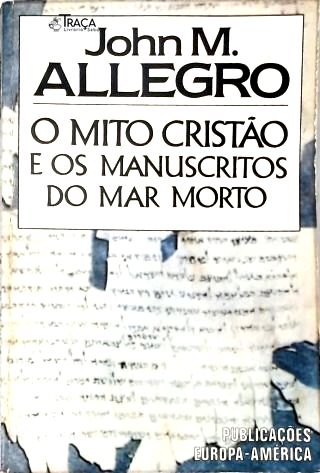 O Mito Cristão e os Manuscritos do Mar Morto