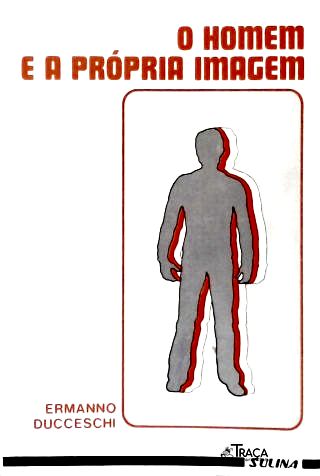 O Homem e a Própria Imagem