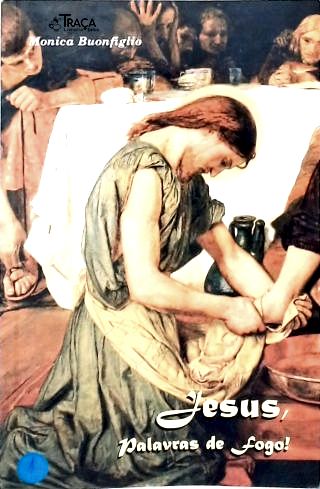 Jesus, Palavras de Fogo