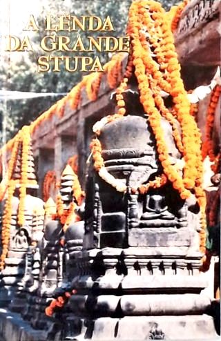 A Lenda Da Grande Stupa
