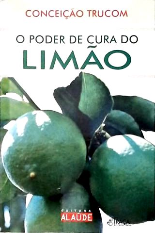 O Poder de Cura do Limão