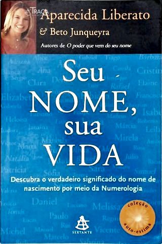 Seu Nome, Sua Vida
