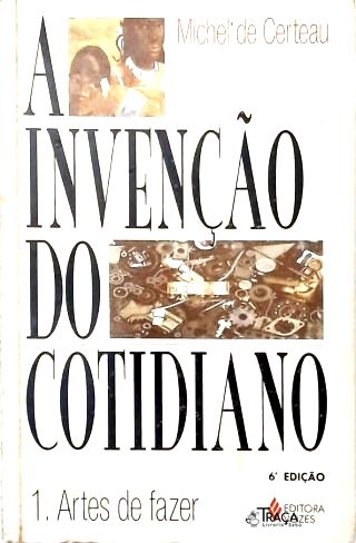 A Invenção Do Cotidiano Vol 1