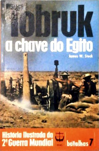 Tobruk - a chave do egito