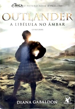 Outlander - a Libélula No Âmbar