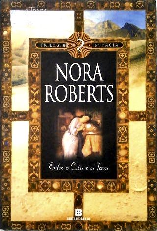 Entre o Céu e a Terra (vol. 2 Trilogia da Magia)