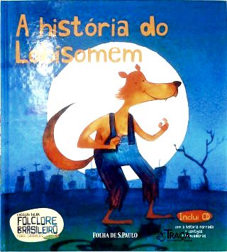 a história do lobsomem (inclui CD)
