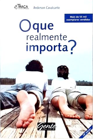 O Que Realmente Importa?