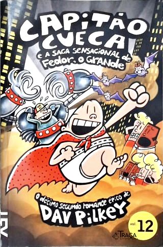 Capitão Cueca e a Saga Sensacional de Fedor, o Grande