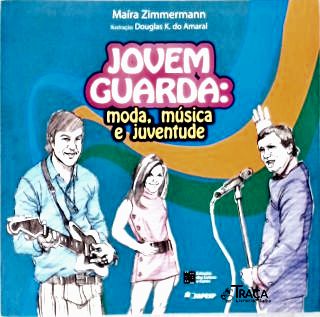 Jovem Guarda: Moda, Música e Juventude