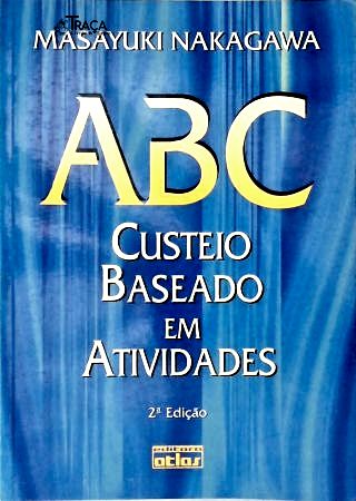 Abc: Custeio Baseado em Atividades