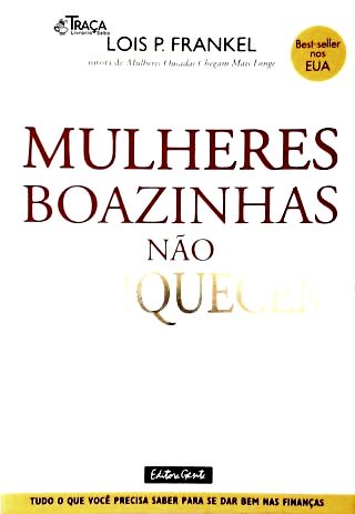 Mulheres Boazinhas Não Enriquecem