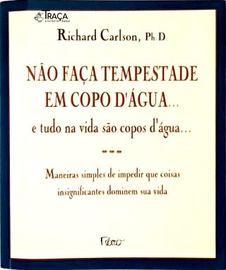 Não Faça Tempestade em Copo Dágua...