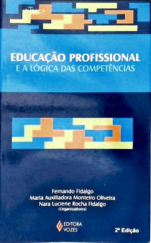 Educação Profissional e a Lógica das Competências