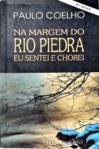 Na Margem do Rio Piedra Eu Sentei e Chorei