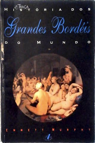 História dos Grandes Bordéis do Mundo