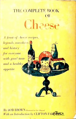 The Complete Book Of Cheese