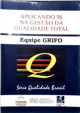 Aplicando 5s Na Gestão da Qualidade Total