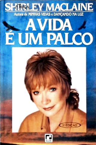 A Vida É Um Palco