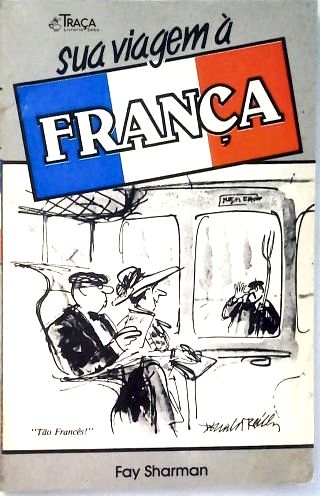 Sua Viagem À França