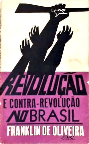 Revolução e Contra-revolução No Brasil