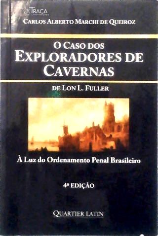 O Caso dos Exploradores de Cavernas (lon L. Fuller)