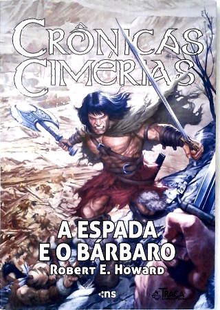 Crônicas Cimérias: a Espada e o Bárbaro