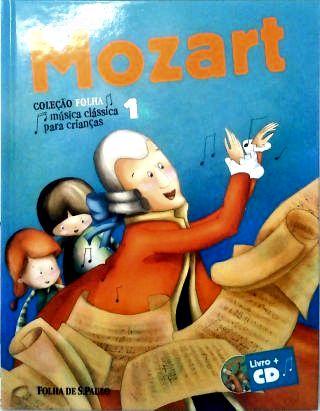Mozart - Coleção Folha Música Clássica para Crianças - sem Cd