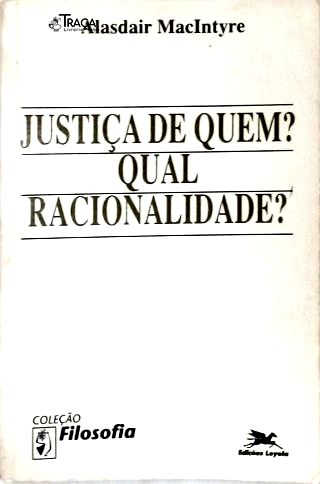 Justiça de Quem? Qual Racionalidade?
