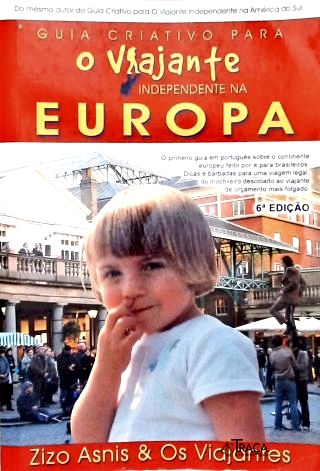 Guia Criativo para o Viajante Independente Na Europa
