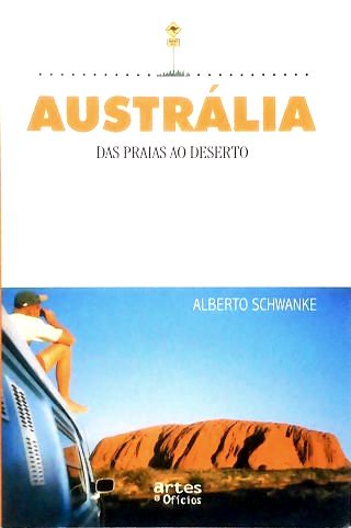 Austrália: das Praias Ao Deserto