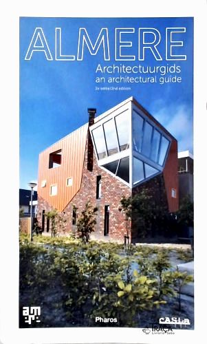 Almere: Architectuurgids An Architectural Guide (livro em Holandês)