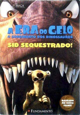 A Era do Gelo - o Surgimento dos Dinossauros